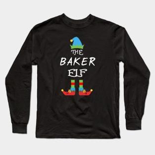 The Baker Elf Matching Family Group Christmas Party Long Sleeve T-Shirt